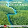 Der Fluss des Lebens: Gelassenheit üben