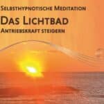 Das Lichtbad: Mehr Antriebskraft