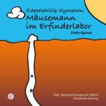 Mäusemann Erfinderlabor: Zappelphillip-Symptom