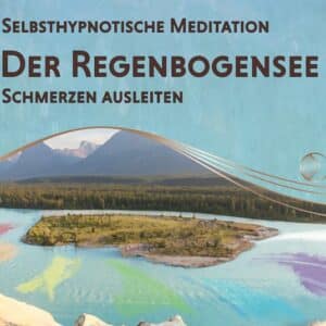 Hypnose-CD Der Regenbogensee