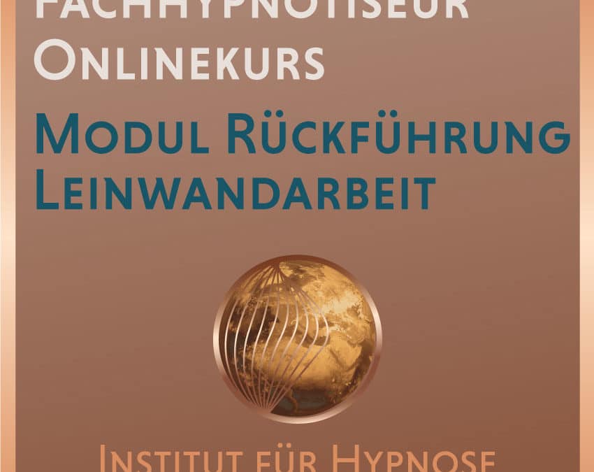 Fachhypnotiseur Online-Modul “Rückführung”