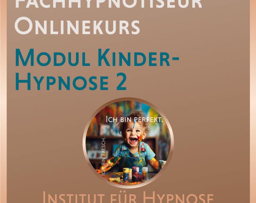 Fachhypnotiseur Online-Modul “Kinderhypnose 2”