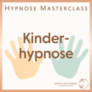 Hypnose Masterclass: Kinderhypnose