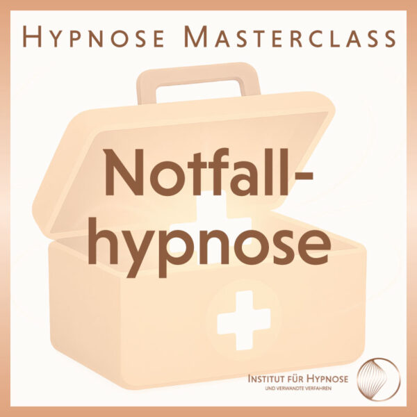 Hypnose Masterclass: Notfallhypnose