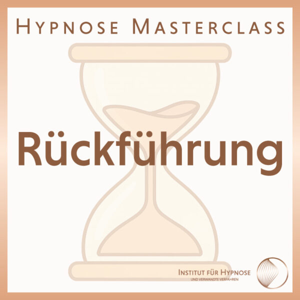 Hypnose Masterclass: Rückführung