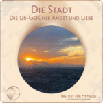 Die Stadt - Die Ur-Gefühle Angst und Liebe (Download)